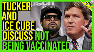 TUCKER AND ICE CUBE DISCUSS NOT BEING VACCINATED