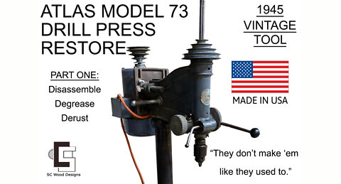 1945 Atlas Model 73 Drill Press Restore - PART 1