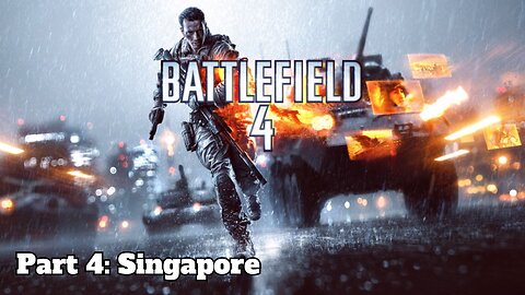 Battlefield 4 - Walkthrough Part 4 - Singapore