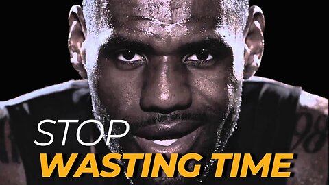 STOP WASTING TIME - Best Motivational Video