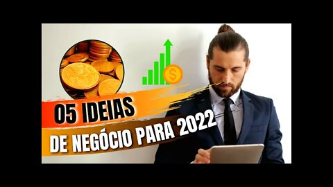 5 IDEIAS DE NEGÓCIO PARA 2022 | 100 % LUCRATIVO