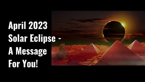 April 2023 Solar Eclipse Message! (Now Is The Time, Live Your Dreams, Aquarian Times & More!)