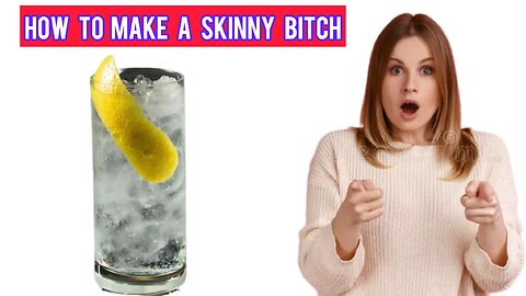 How to make a skinny bitch cocktail 🍹