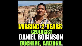 Daniel Robinson Geologist Still Missing 2 years later!!!!!