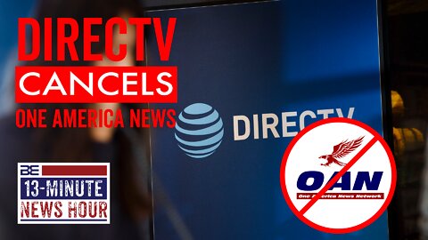 AT&T's DirecTV CANCELS One America News; Biden Calls for Censorship | Bobby Eberle Ep. 451