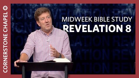 Midweek Bible Study | Revelation 8 | Gary Hamrick