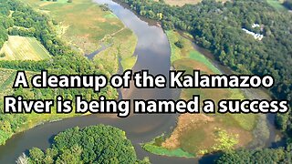 A cleanup of the Kalamazoo River is being named a success