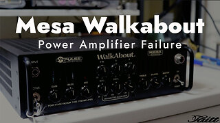 Mesa Walkabout Power Amplifier Failure