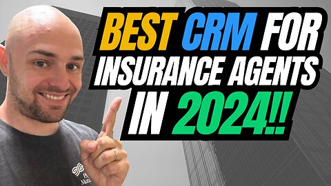 What Is The Best CRM For Insurance Agents In 2024?