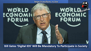 Bill Gates' ‘Digital IDS’ Will Be Mandatory To Participate in Society [FUCK That !!!]