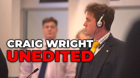 Craig Wright Full Testimony: Hodlonaut v Craig Wright - Day 3