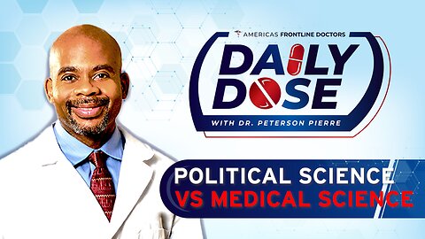 Daily Dose: ‘Political Science vs Medical Science’ with Dr. Peterson Pierre
