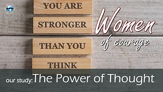 The Power of Thought | Bible Study | Women of Courage