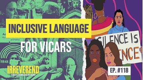 Inclusive Language for Vicars - Irreverend Episode 118