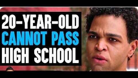 20-Year-Old Cannot PASS High School, What Happens Next Is Shocking