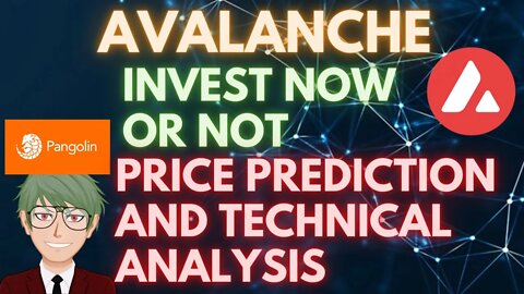 INVEST IN AVALANCHE OR NOT PRICE FORECAST AND TECHNICAL ANALYSIS