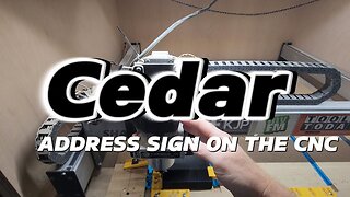 Cedar Address Sign On Shapeoko 3 XXL CNC