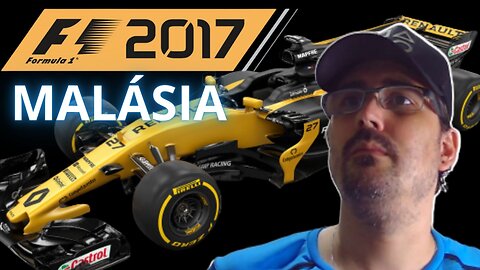 F1 2017 (XBOX ONE) GAMEPLAY / MALÁSIA - 15º Corrida / Adoro esse circuito, muito veloz