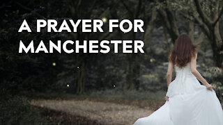 A Prayer For Manchester