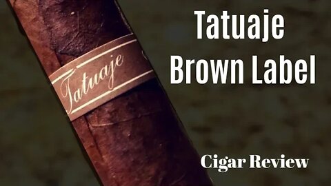 Tatuaje Seleccion de Cazador aka the Tatjuaje Brown Label Cigar Review