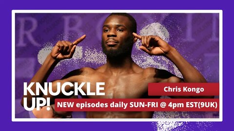 Chris Kongo | Knuckle Up with Mike and Cedric | Talkin Fight