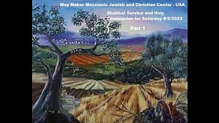 Parashat Ekev or Eikev - Shabbat Service and Holy Communion for 8.5.23 - Part 1