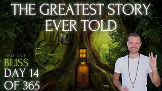 Day 14 - The Greatest Story Ever Told