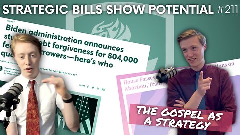 Episode 211: Strategic Bills Show Potential + Discussing the Gospel as a Strategy