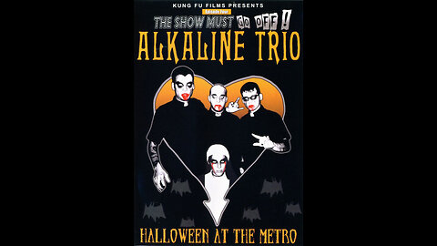 Alkaline Trio - The Show Must Go Off! Halloween at the Metro