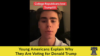 Young Americans Explain Why They Are Voting for Donald Trump
