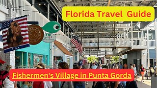 Florida Travel Guide Fishermen's Village in Punta Gorda