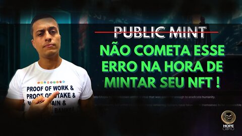 Saiba como agir na hora do PUBLIC MINT de uma coleção de NFT !