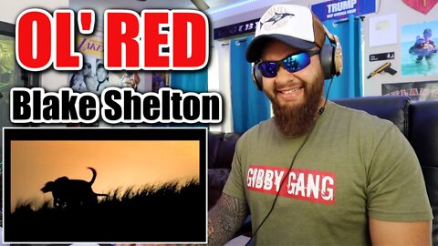 FIRST TIME HEARING BLAKE SHELTON - OL' RED - REACTION