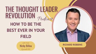 TTLR EP480 Richard Robbins - How to be the Best Ever in your Field