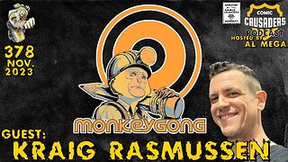 Comic Crusaders Podcast #378 - Kraig Rasmussen