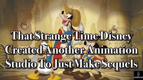 That Strange Time Disney Created Another Animation Studio To Just Make Sequels