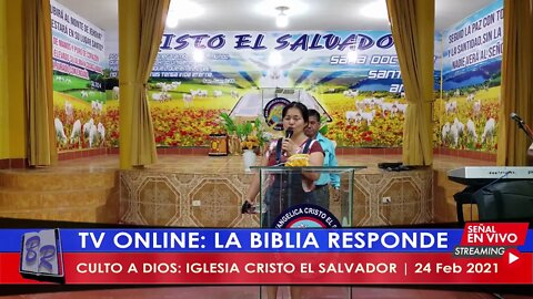 CULTO A DIOS: IGLESIA CRISTO EL SALVADOR | 24 Feb 2021