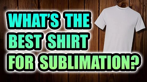 What's the Best T-shirt for Dye Sublimation Printing?