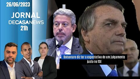 JORNAL DC NEWS - 26/06/2023 - Bolsonaro diz ter a expectativa de um julgamento justo no TSE