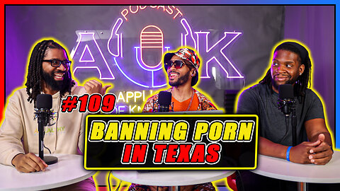Episode 109 - Texas Bans Pornhub