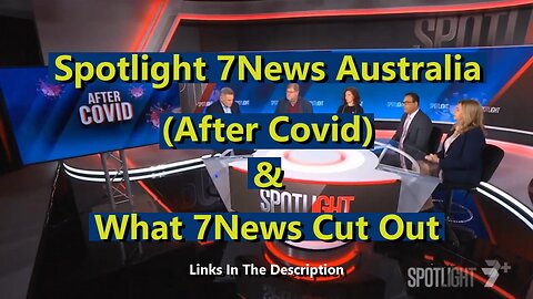 Spotlight 7News (After covid) & What 7News Cut out.