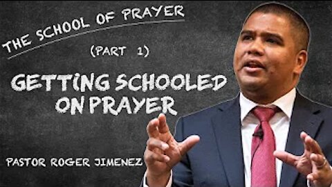 【 Getting Schooled on Prayer 】 Pastor Roger Jimenez | KJV Baptist Preaching