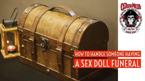 CMS | Highlight - How To Handle Someone Having A Sex Doll Funeral