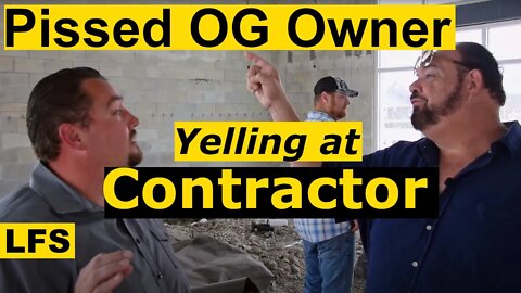 Owner yelling at contractor - Life for Sale