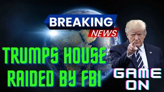 BREAKING NEWS: TRUMPS MAR-A-LARGO HOUSE RAIDED BY THE FBI