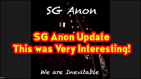 SG Anon Update - This Was Very Interesting..3/7/23