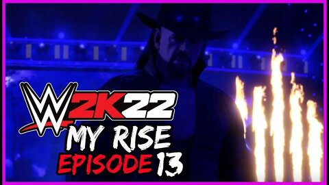 Going to Hell with the Undertaker! | WWE 2K22: MY RISE - PART 13