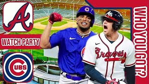 Atlanta Braves vs Chicago Cubs | Live Play by Play & Reaction Stream | MLB 2024 Game 45