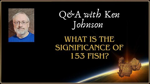 Q&A: What is the significance of 153 fish?