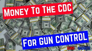 CDC Money For Gun Control?!?